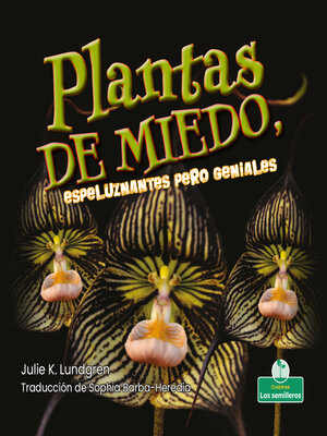 cover image of Plantas de miedo, espeluznantes pero geniales